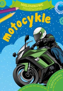 Maluszkowe malowanie Motocykle Praca zbiorowa