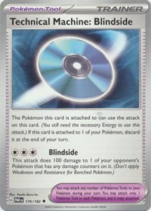 Technical Machine: Blindside - 176/182 - Uncommon - Pokemon