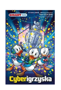 Gigant Poleca. Tom 6/2024. Cyberigrzyska Kaczor Donald